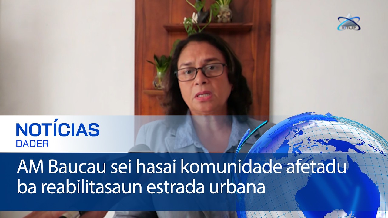 AM Baucau sei hasai komunidade afetadu ba reabilitasaun estrada urbana