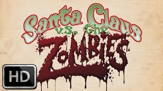 Watch Santa Claus Versus the Zombies Trailer