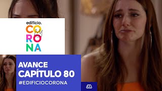 Edificio Corona / Avance capítulo 80 Presentado por Caja Los Andes / Mega