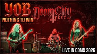 YOB - Nothing to Win (Live at Doom City Festival, CDMX 2026)
