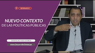 NUEVO CONTEXTO DE LAS POLÍTICAS PÚBLICAS  MG. VLADO CASTAÑEDA