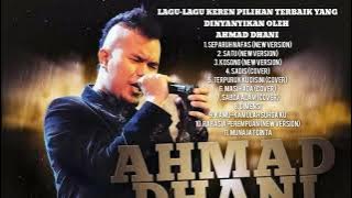 TOP SONGS Lagu-lagu Pilihan Terbaik  Yang Dinyanyikan AHMAD DHANI (The Best Of Ahmad Dhani)