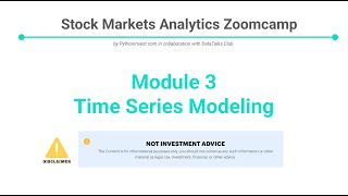 [Stock Markets Analytics Zoomcamp] Module 3 'Modeling for Timeseries data'