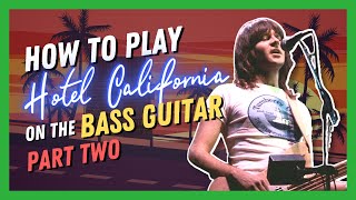 How to Play Hotel California On The Bass Guitar - Part Two