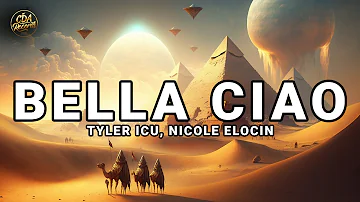 Tyler ICU, Nicole Elocin - Bella Ciao (Lyrics)