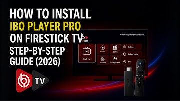 How to Install IBO Player Pro on Firestick TV – Step-by-Step Guide (2026)