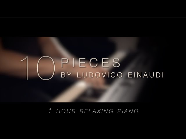 10 Pieces by Ludovico Einaudi \\\\ Relaxing Piano [1 HOUR] class=