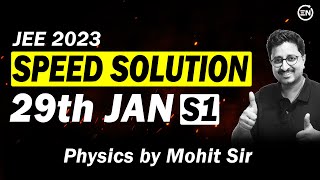 JEE 2023 - 29th Jan Shift 1 Speed Solutions | Physics | Mohit Sir | Eduniti