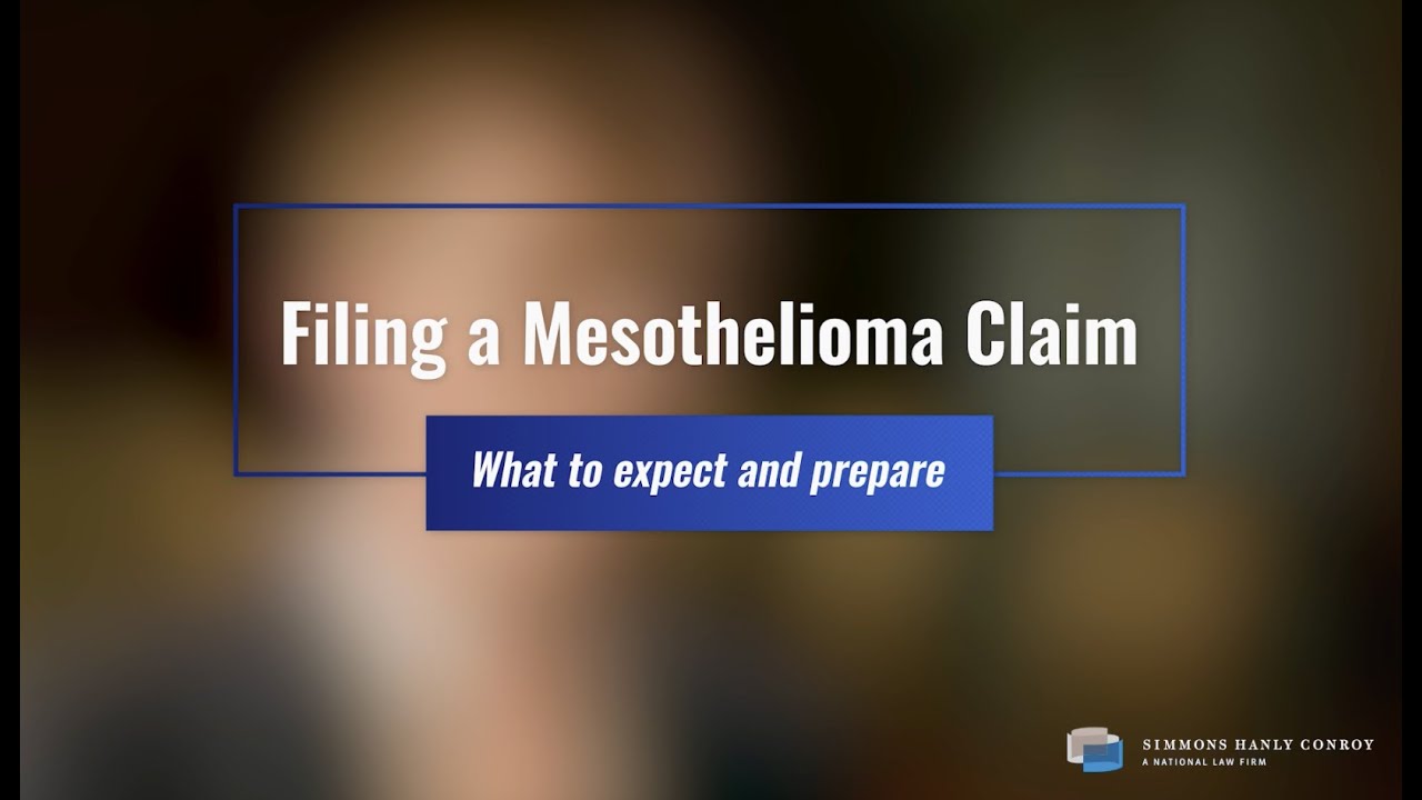 What to Expect When Filing a Mesothelioma Claim Simmons Hanly Conroy