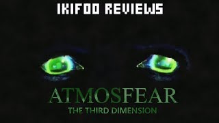 Atmosfear: The Third Dimension - An IkiFoo Review