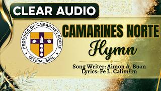 CAMARINES NORTE HYMN (CLEAR AUDIO / VOCALS) CAMARINES NORTE HYMN (CLEAR AUDIO / VOCALS)