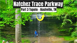 Natchez Trace Parkway Guide (Part 3) | BEST Stops from Tupelo to Nashville, TN