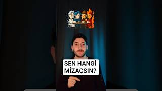 Sen Hangi Mizaçsın?