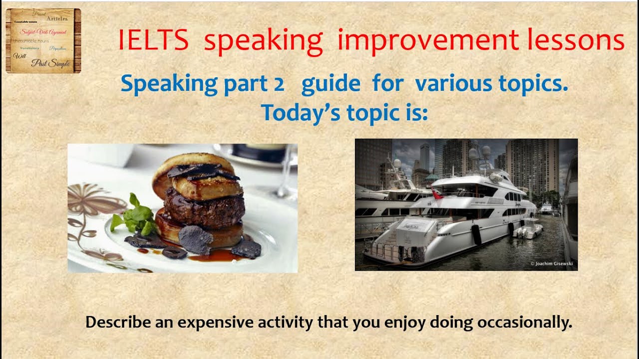 IELTS speaking part 2 something expensive you do occasionally. YouTube