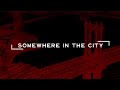 Somewhere In The City Warriors Lyric Video mp3
