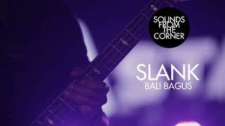 Slank - Bali Bagus | Sounds From The Corner Live #21