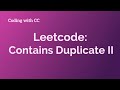 Leetcode Contains Duplicate II