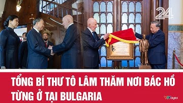 Việt Nam - Bulgaria hợp tác vì sự thịnh vượng | VTV24
