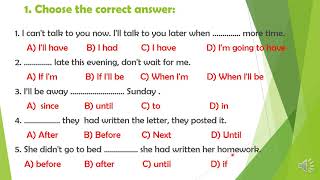 Conjunctions: till/until/after/before/when/while