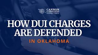 How DUI Charges Are Defended in Oklahoma