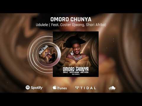 Udulele Omoro Chunya Feat Coster Ojwang Shari Afrika