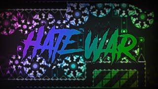 Geometry Dash - Hate War 100% (Extreme Demon) [144hz]