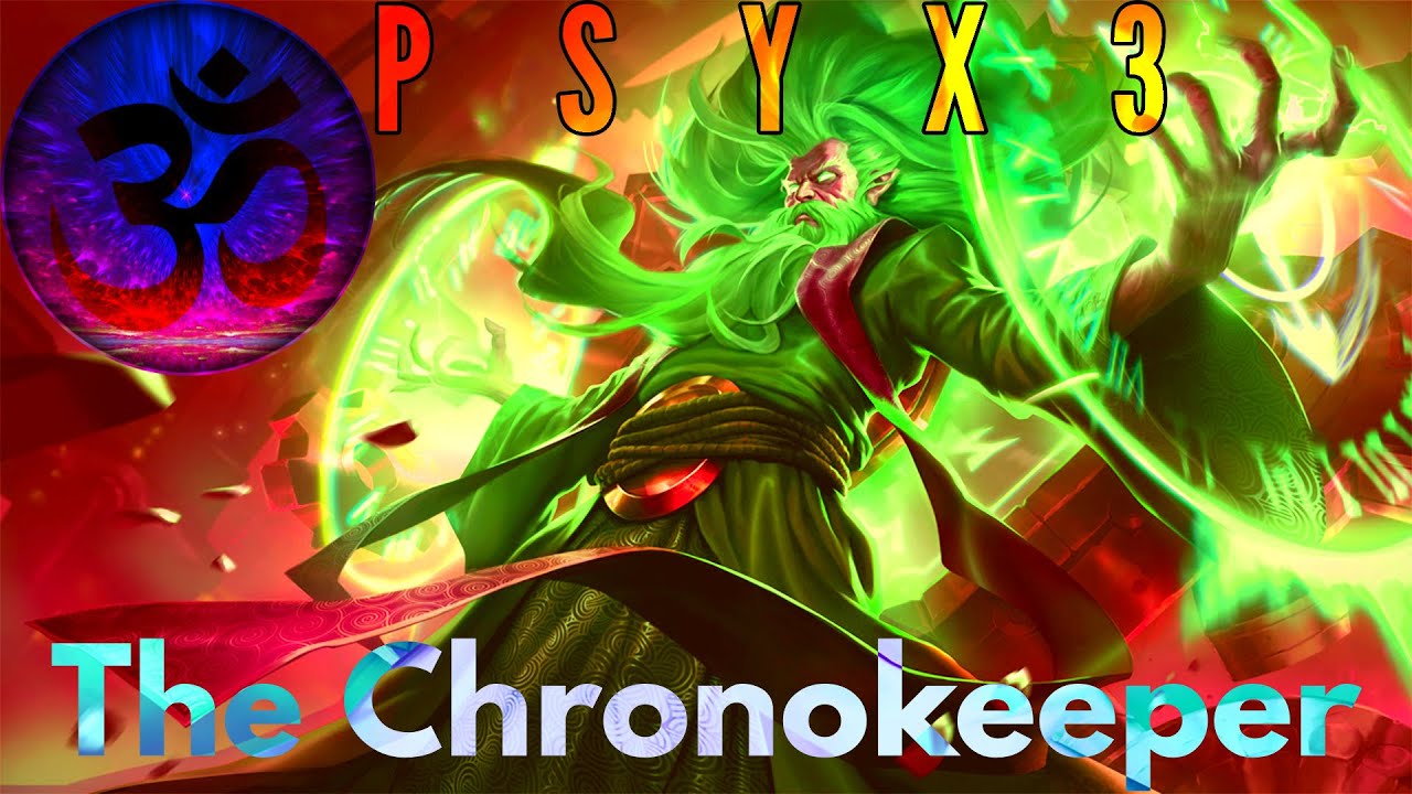 Psyx3 - The Chronokeeper (Zilean Remix) [Psytrance]