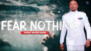 Prophet Shepherd Bushiri || Fear Nothing -2023