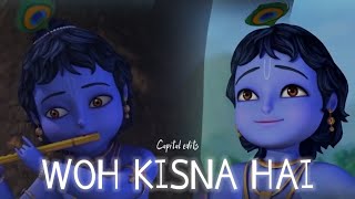 Little Krishna | Woh Kisna Hai (Edit)