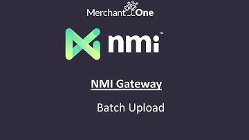 NMI Gateway | Batch Upload | M1 Tech Support