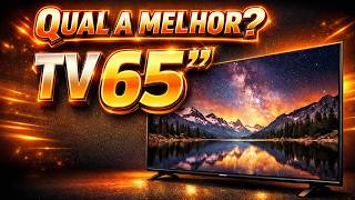 🏆Melhores Smart TVs 65” Custo x Benefício 2026: Escolha Certa Pelo Melhor Preço!