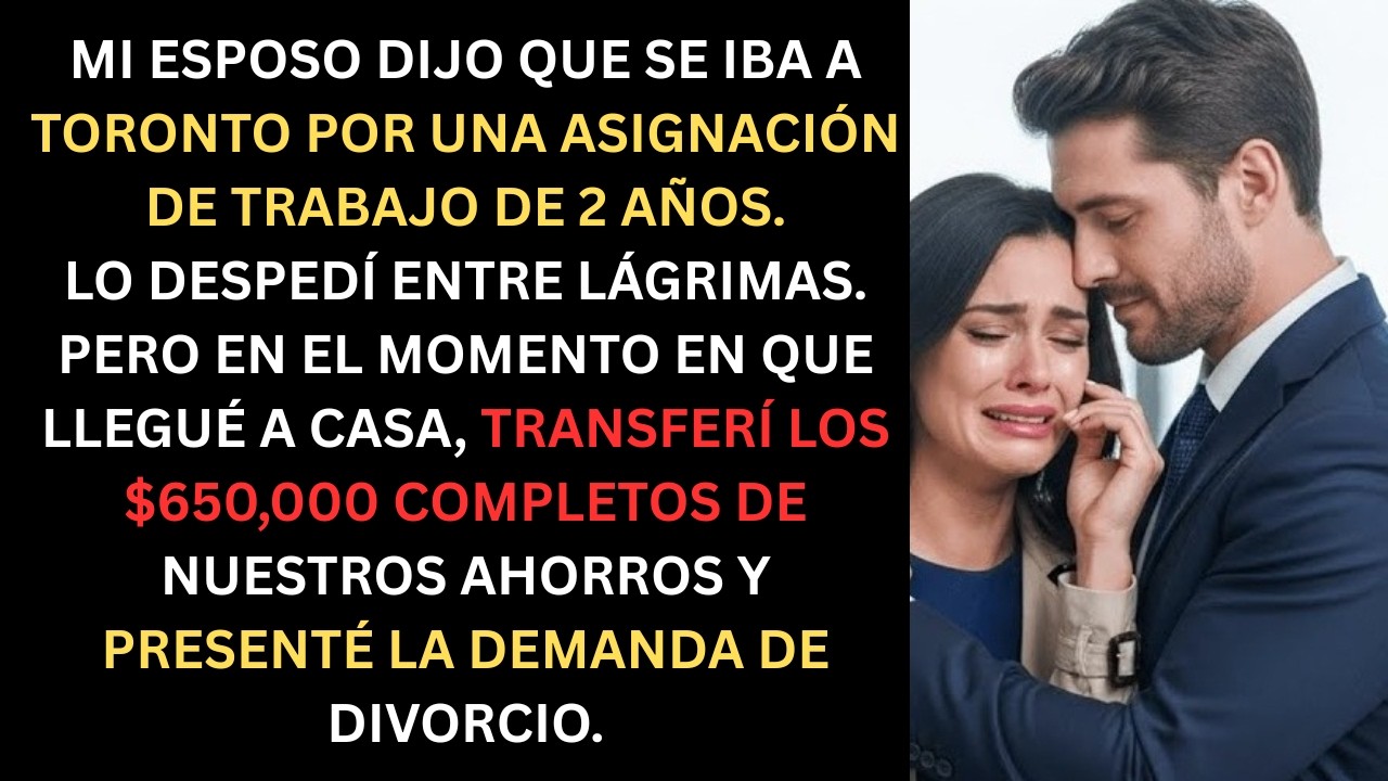 Mi Esposo Se Fue 2 Años Por Trabajo… Fingí Lágrimas, Tomé $650,000 y Pedí el Divorcio