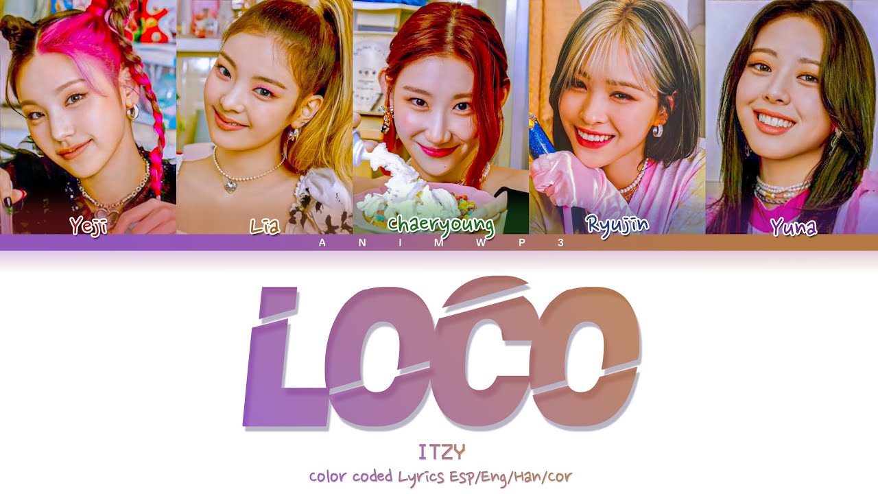 ITZY - LOCO / Color Coded Lyrics Esp/Eng/Han/Cor (SUB ESPAÑOL) - YouTube