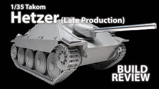 Build Review - 1/35 Takom Hetzer (Late Production)