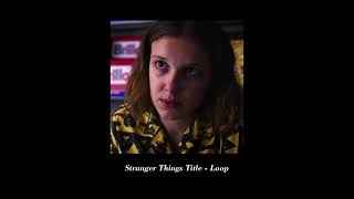 Stranger Things title sequence on loop 🕰