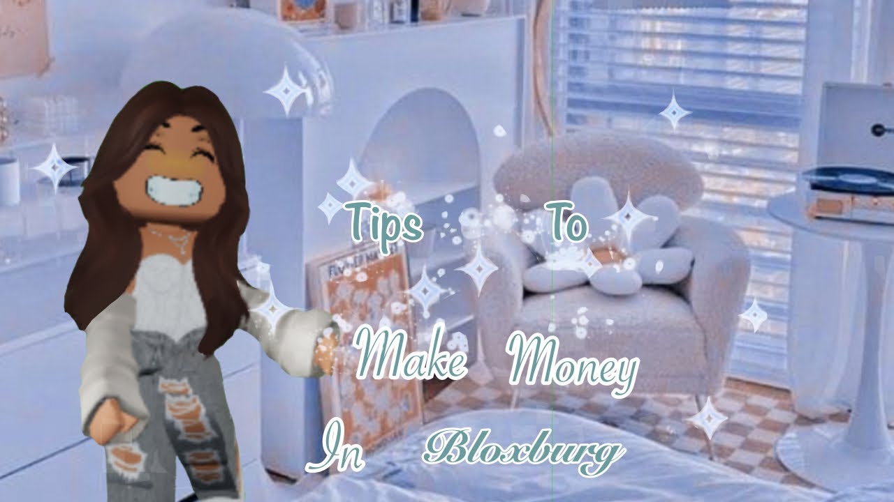 Tips To Make MONEY In BLOXBURG 2023 YouTube tips-to-make-money-in-bloxburg-2023-youtube