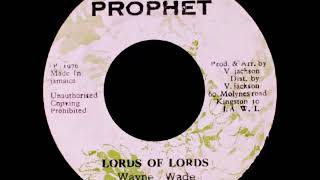 Wayne Wade ‎– Lord Of Lords / Version [1976]