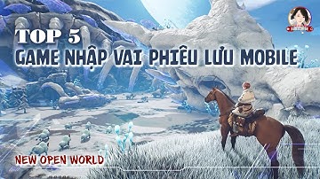 TOP 5 GAME NHẬP VAI PK MOBILE THẾ GIỚI MỞ MỚI - HAY - ĐẸP - ĐÁNG CHƠI VÀ ĐÁNG MONG ĐỢI NHẤT HIỆN NAY