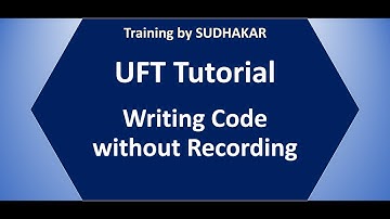 UFT Tutorial 05: Writing Code using Editor and Keyword View | Training By Sudhakar