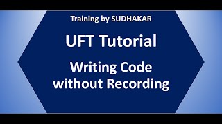 UFT Tutorial 05: Writing Code using Editor and Keyword View | Training By Sudhakar