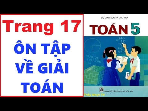 Video TOÁN LỚP 5 - SGK/ Trang 17 - ÔN TẬP VỀ GIẢI TOÁN -... - youtube