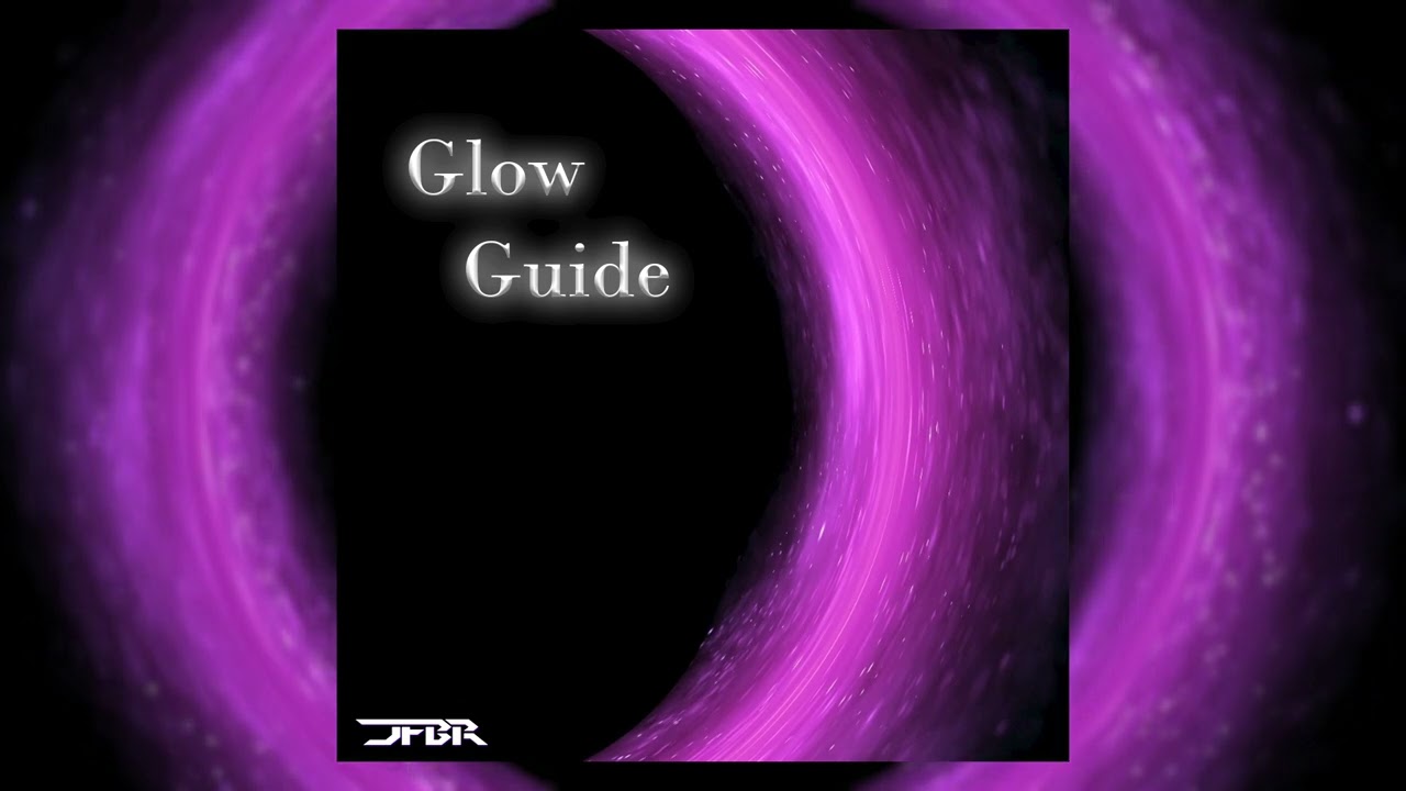 在 YouTube 上觀看「JFBr - Glow Guide」