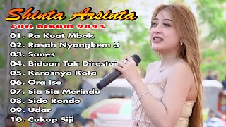 Shinta Arsinta Full Album Terbaru 2023 | Ra Kuat Mbok | Nemu | Sia Sia Merindu