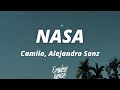 Camilo, Alejandro Sanz - NASA (Letra) | Pеrdón por pensar cosas que no son, Es que antеs de ti me