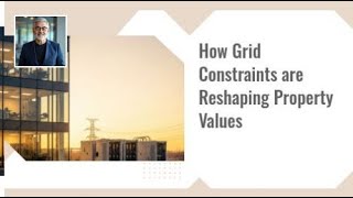 How Grid Constraints Are Reshaping Property Values