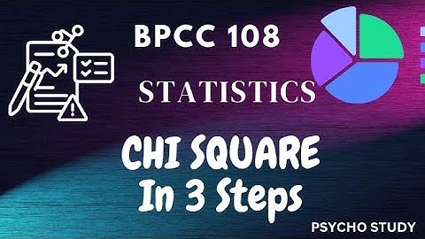 BPCC 108/CHI SQUARE/STATISTICS/PSYCHO STUDY #psychology #statistics