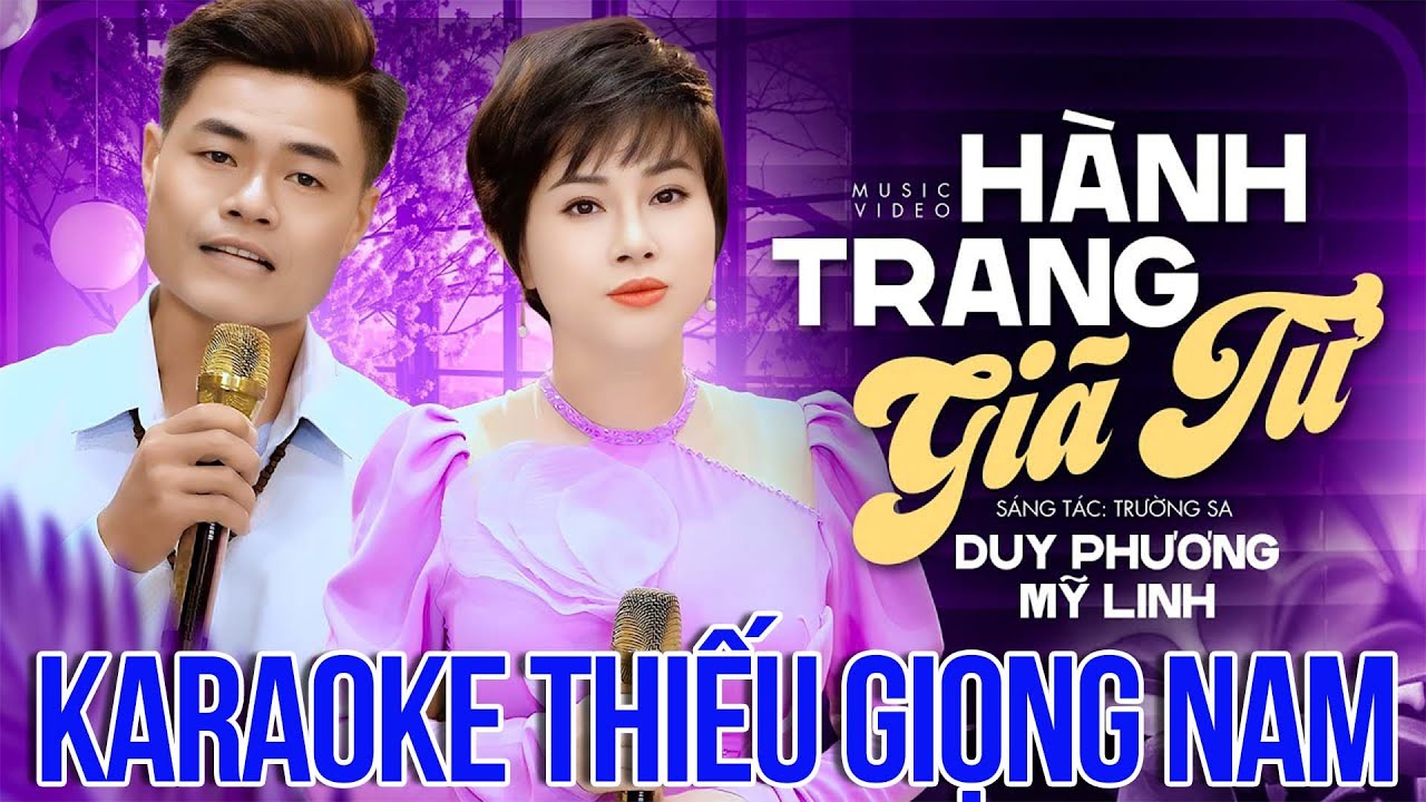 KARAOKE THIẾU GIỌNG NAM - Hành Trang Giã Từ Duy Phương Mỹ Linh