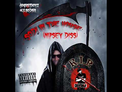 Lil Sodi "SODI IN THE HOUSE" Nipsey response