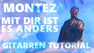 mit dir ist es anders - MONTEZ Gitarren Tutorial