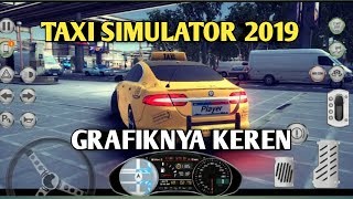 Taxi simulator 2019 android grafik keren ukuran nya juga ringan !! screenshot 4